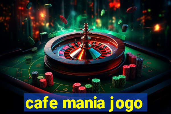 cafe mania jogo